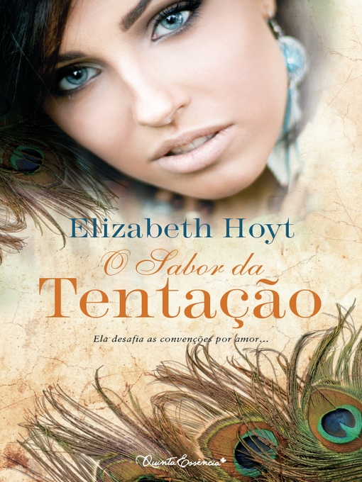 Title details for O Sabor da Tentação by Elizabeth Hoyt - Available
